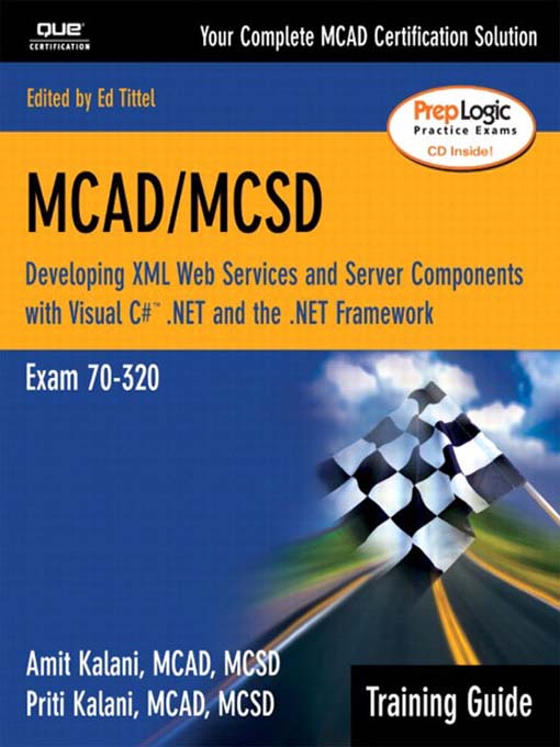 Cover image for MCAD/MCSD Training Guide (70-320): Developing XML Web Services and Server Components with Visual C#™ .NET and the .NET Framework